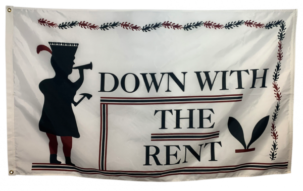 Anti-Renters Flag "Down with the Rent"